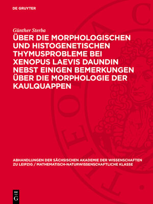cover image of Über die Morphologischen und histogenetischen Thymusprobleme bei Xenopus Laevis Daundin nebst einigen Bemerkungen über die Morphologie der Kaulquappen